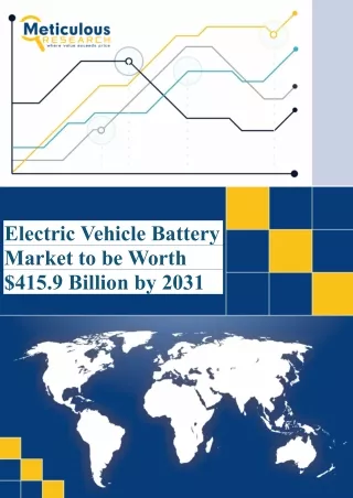 Electric Vehicle Battery Market to be Worth $415.9 Billion by 2031