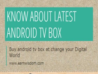Android TV Boxes, Best Android TV box, Android Boxes