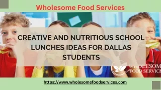 Creative and Nutritious School Lunches IDEAS for Dallas Students