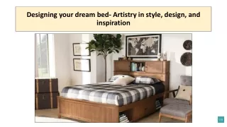 Designing your dream bed- Artistry in style, design, and inspiration