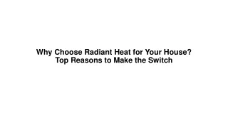 Why Choose Radiant Heat for Your House Top Reasons to Make the Switch