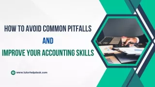 How to Avoid Common Pitfalls and Improve Your Accounting Skills