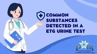 Common substances Detected in a ETG Urine Test