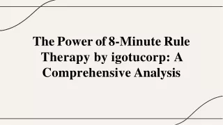 The Power of 8-Minute Rule  Therapy by igotucorp: A  Comprehensive Analysis