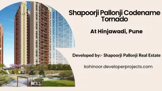 Shapoorji Codename Tornado Hinjawadi Pune | An opportunity of a lifetime