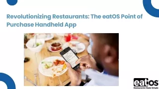 Revolutionizing Restaurants: The eatOS Point of Purchase Handheld App