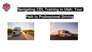 Navigating CDL Training in Utah: Your Path to Professional Driving