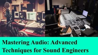 Mastering Audio_ Advanced Techniques for Sound Engineers