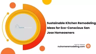 Sustainable Kitchen Remodeling Ideas for Eco-Conscious San Jose Homeowners