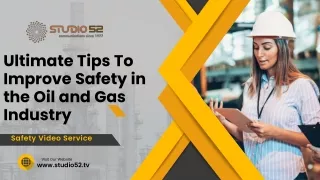 Ultimate Tips To Improve Safety in the Oil and Gas Industry