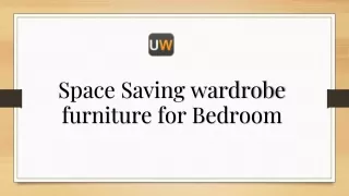 Space Saving wardrobe furniture for Bedroom