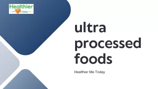 Ultra Processed Foods