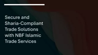 Secure and Sharia-Compliant Trade Solutions with NBF Islamic Trade Services