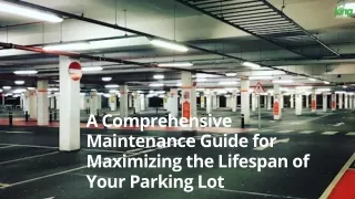 A Comprehensive Maintenance Guide for Maximizing the Lifespan of Your Parking Lot