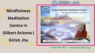 Mindfulness Meditation Centre In Gilbert Arizona Girish Jha