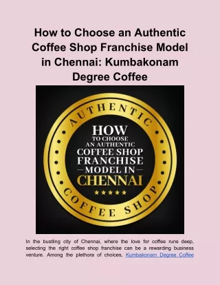 How to Choose an Authentic Coffee Shop Franchise Model in Chennai_ Kumbakonam Degree Coffee