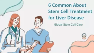 6 Common About Stem Cell Treatment for Liver Disease