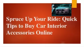 Spruce Up Your Ride Quick Tips to Buy Car Interior Accessories Online