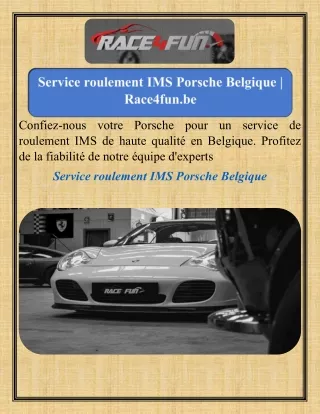 Service roulement IMS Porsche Belgique  Race4fun.be