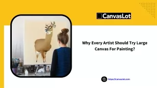 Why Every Artist Should Try Painting on a Large Canvas?