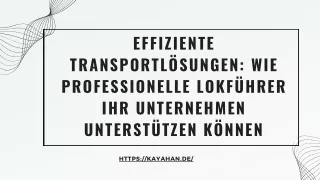 Effiziente Transportlösungen: Wie professionelle Lokführer Ihr Unternehmen unter