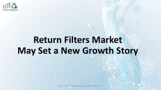 Return Filters MarketMay Set a New Growth Story