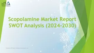 Scopolamine Market Report SWOT Analysis (2024-2030)