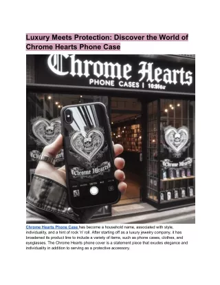 Luxury Meets Protection_ Discover the World of Chrome Hearts Phone Case