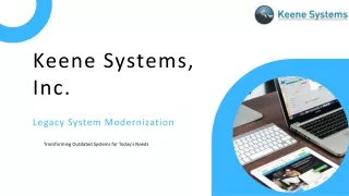 Keene Systems, Inc. Leading Legacy System Modernization Experts