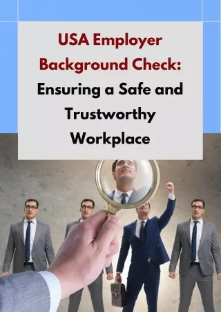 USA Employer Background Check: Ensuring a Safe and Trustworthy Workplace