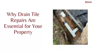 Why Drain Tile Repairs Are Essential for Your Property