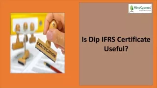 Is Dip IFRS Certificate Useful?