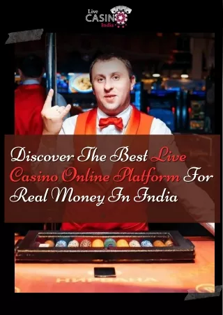 Discover The Best Live Casino Online Platform For Real Money In India