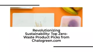 Benefits of Using Zero Waste Sustainable Products