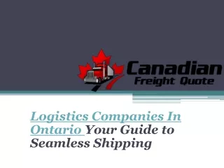 Ontario Freight Shipping | Toronto trucking companies | CanadianFreightQuote