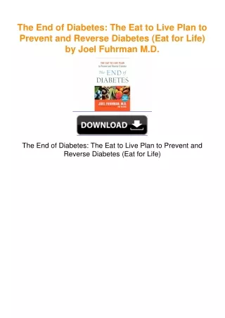 The End of Diabetes: The Eat to Live Plan to Prevent and Reverse Diabetes