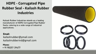 HDPE - Corrugated Pipe Rubber Seal - Kailash Rubber Industries