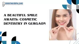 A Beautiful Smile Awaits: Cosmetic Dentistry in Gurgaon