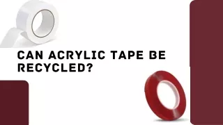 Can acrylic tape be recycled