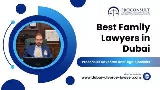 Best Family Lawyers in Dubai by Proconsult Advocate and Legal Consults