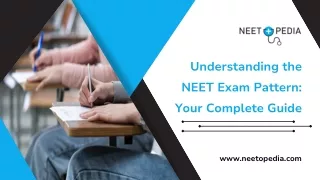 Understanding the NEET Exam Pattern Your Complete Guide