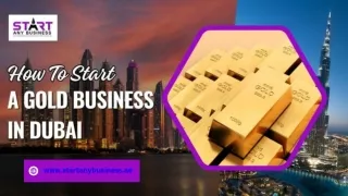 How To Start A Gold Business In Dubai