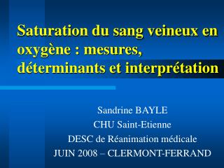 Saturation du sang veineux en oxygène : mesures, déterminants et interprétation