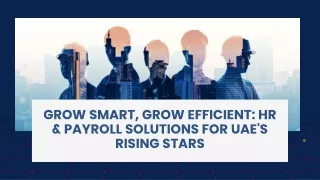 Grow Smart, Grow Efficient HR & Payroll Solutions for UAE's Rising Stars