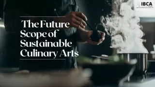 The Future Scope of Sustainable Culinary Arts