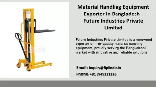 Material Handling Equipment Exporter in Bangladesh - Future Industries Private