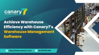 Achieve Warehouse Efficiency with Canary7's Warehouse Management Software