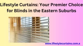 Lifestyle Curtains Your Premier Choice for Blinds in the Eastern Suburbs