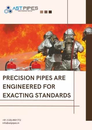 Precision Pipes are engineered for Exacting Standards