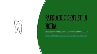 Paediatric dentist in Noida